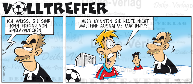 Spielabbruch - Volltreffer