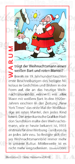 Warum trägt der Weihnachtsmann einen weißen Bart und roten Mantel?