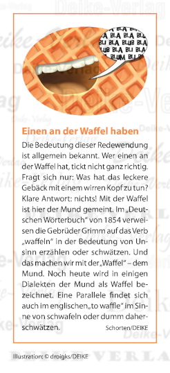 Einen an der Waffel haben