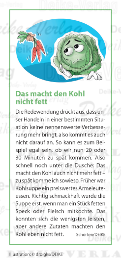 Das macht den Kohl nicht fett