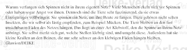 Warum verfangen sich Spinnen nicht im eigenen Netz?