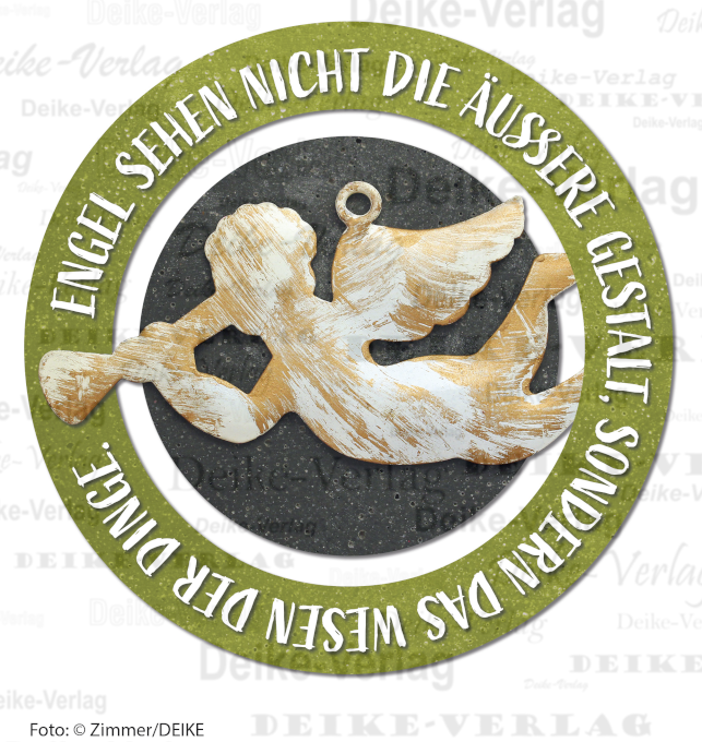 Engel sehen nicht die äußere Gestalt, sondern das Wesen der Dinge.