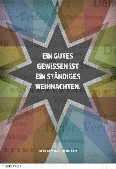 Ein gutes Gewissen ist ein ständiges Weihnachten.