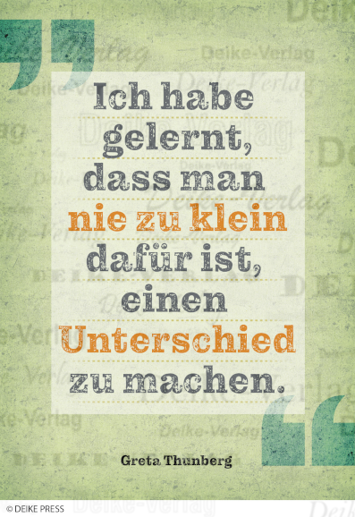 Ich habe gelernt, dass man nie zu klein dafür ist, einen Unterschied zu machen.