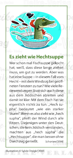 Es zieht wie Hechtsuppe