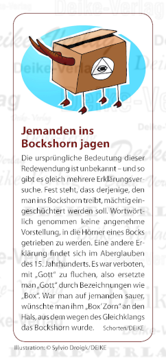 Jemanden ins Bockshorn jagen