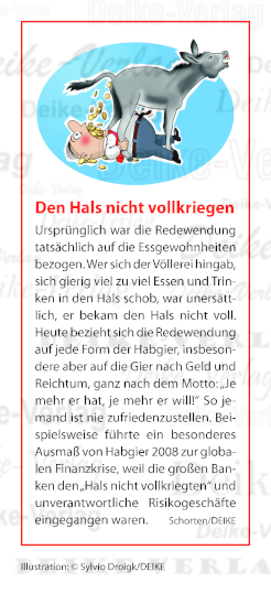 Den Hals nicht vollkriegen